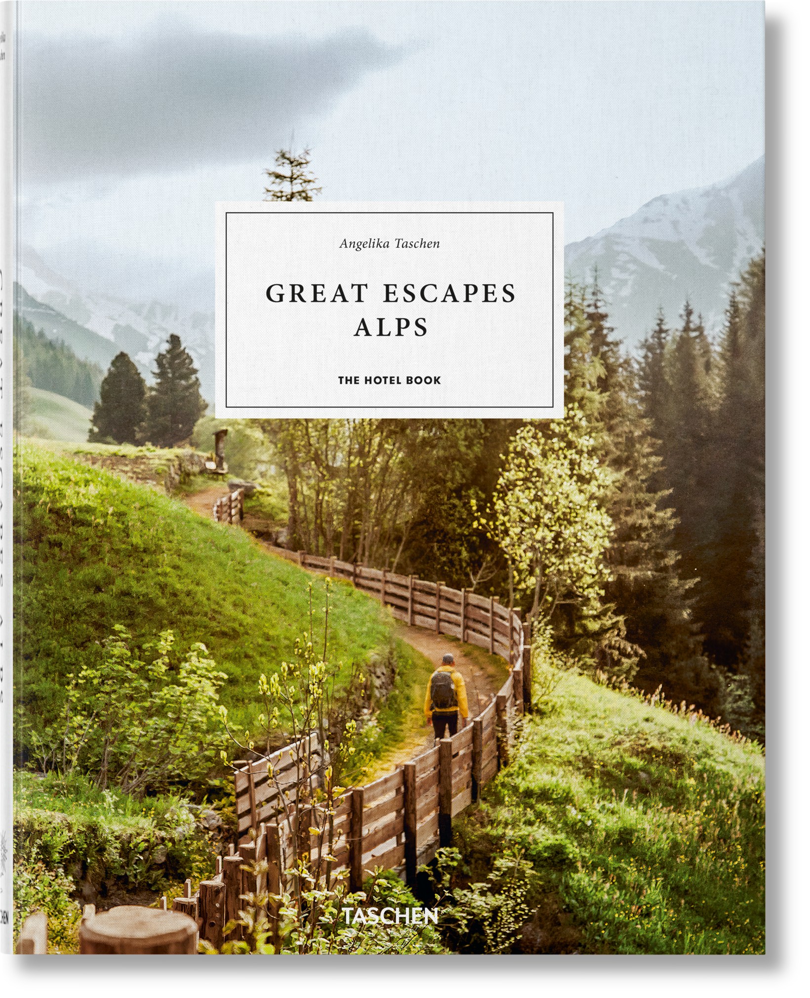 Great Escapes Alps. The Hotel Book