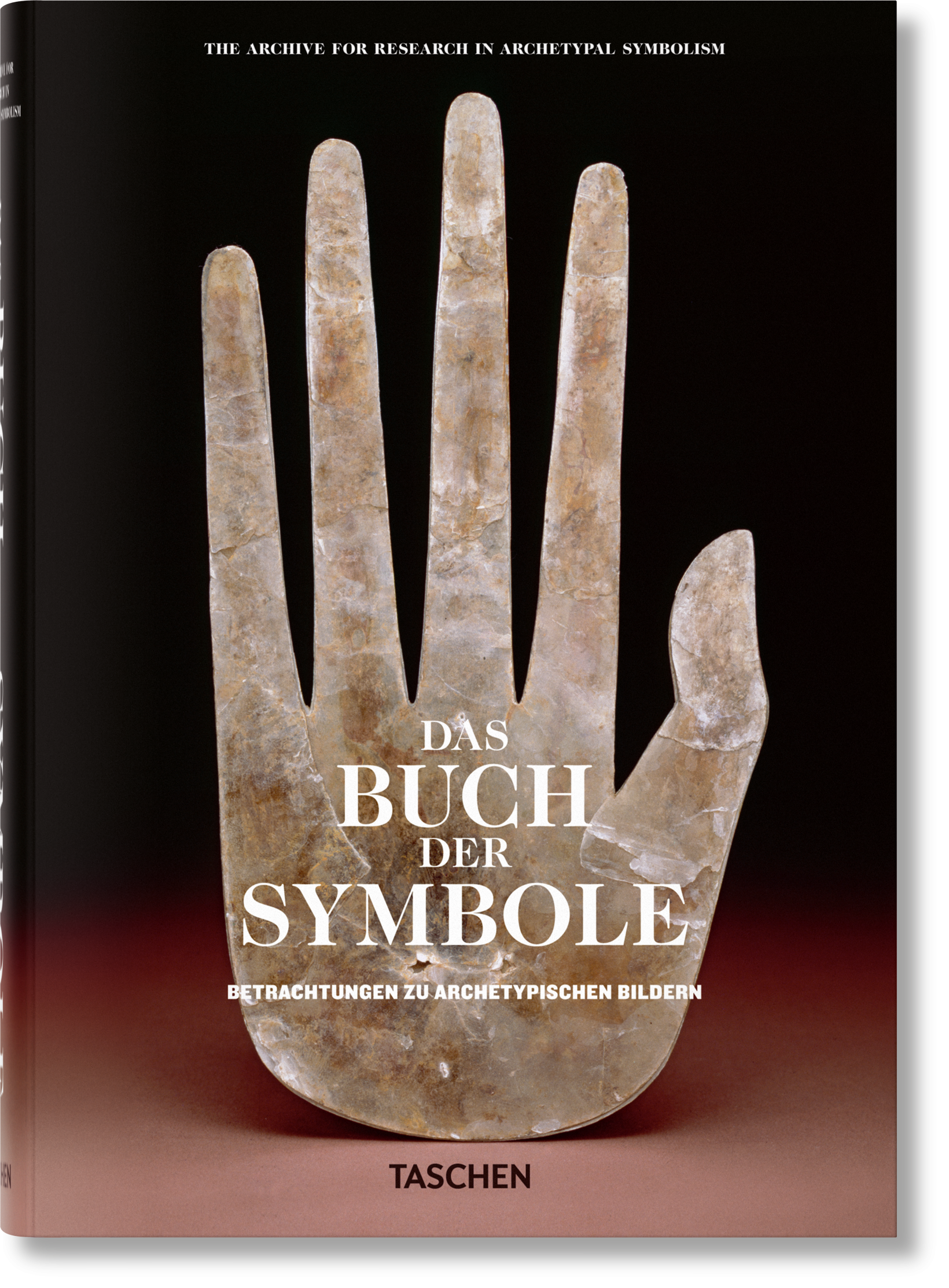Das Buch der Symbole: Archetypische Bilder