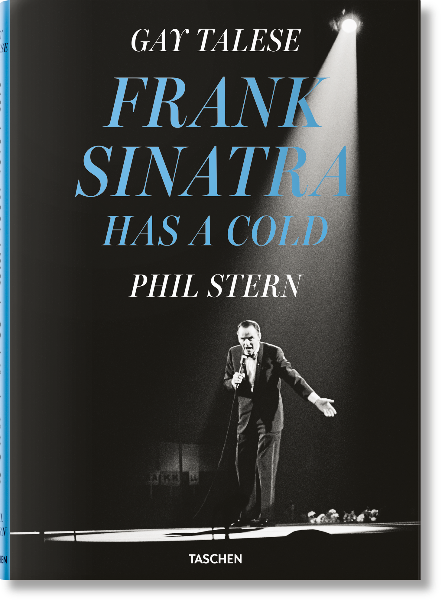 Gay Talese. Phil Stern. Frank Sinatra Has a Cold 0